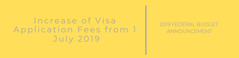 Increase of Visa Application Fees from 1 July 2019